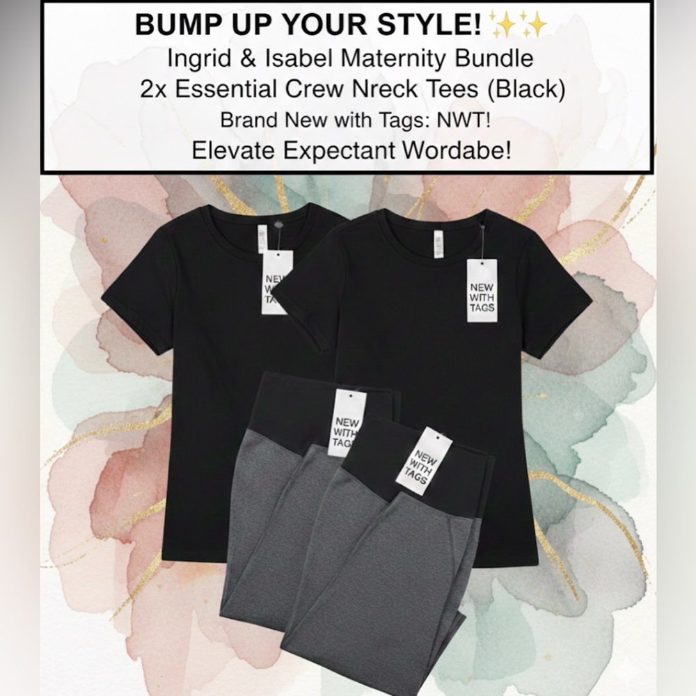 NWT Ingrid & Isabel Maternity Bundle: 2 Tees & 2 cropped Leggings Multiple Sizes